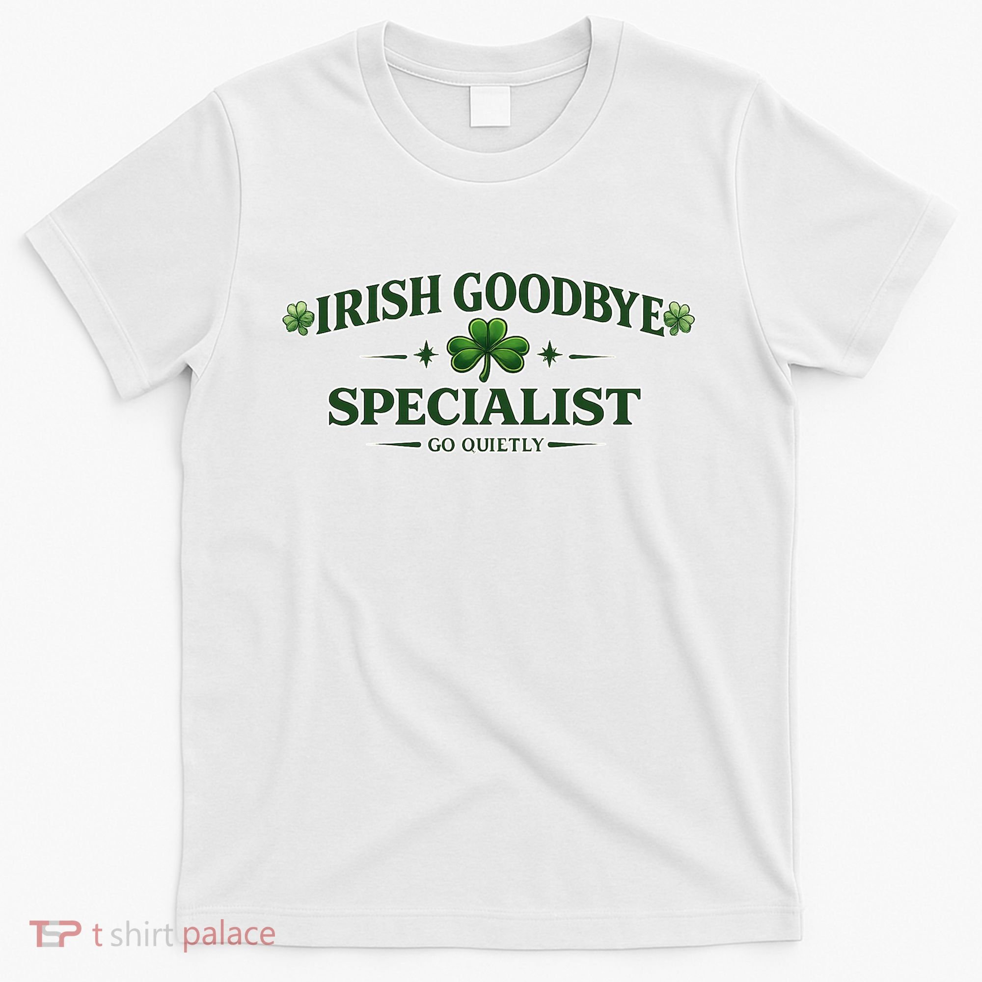 Irish Goodbye Specialist T-Shirt