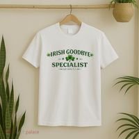 Irish Goodbye Specialist T-Shirt thumb 2