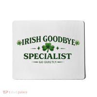 Irish Goodbye Specialist Mousepad thumb 0