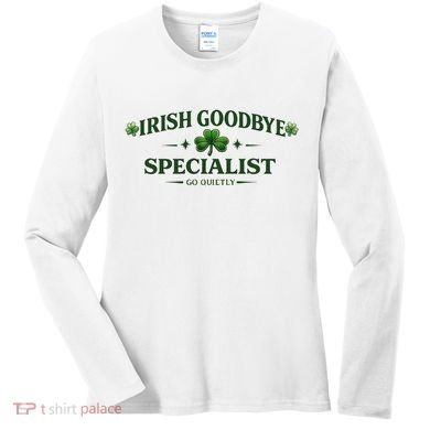 Irish Goodbye Specialist Women's Long Sleeve Shirt
