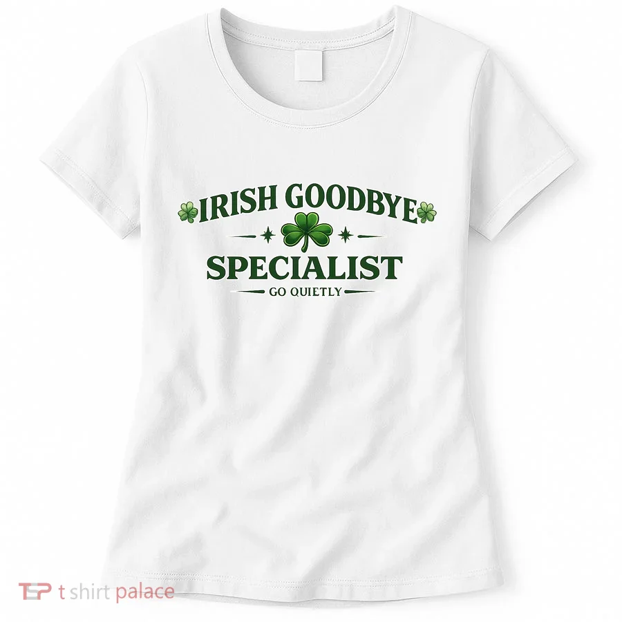 Irish Goodbye Specialist Women's T-Shirt