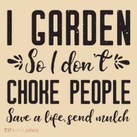I Garden So I DonT Choke People Save A Life Send Mulch Gardening Gift Tote Bag thumb 4