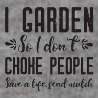 I Garden So I DonT Choke People Save A Life Send Mulch Gardening Gift Toddler Hoodie thumb 2