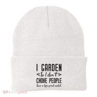 I Garden So I DonT Choke People Save A Life Send Mulch Gardening Gift Beanie thumb 0