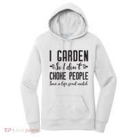 I Garden So I DonT Choke People Save A Life Send Mulch Gardening Gift Women's Hoodie thumb 0