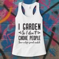 I Garden So I DonT Choke People Save A Life Send Mulch Gardening Gift Women's Tank Top thumb 3