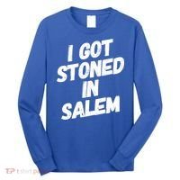 I Got Stoned In Salem Halloween Witches Stoner Cool Gift Long Sleeve Shirt thumb 0