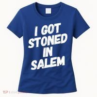 I Got Stoned In Salem Halloween Witches Stoner Cool Gift Women's T-Shirt thumb 0