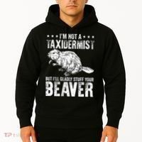 I´M Gladly Stuff Your Beaver Taxidermy Hoodie thumb 2