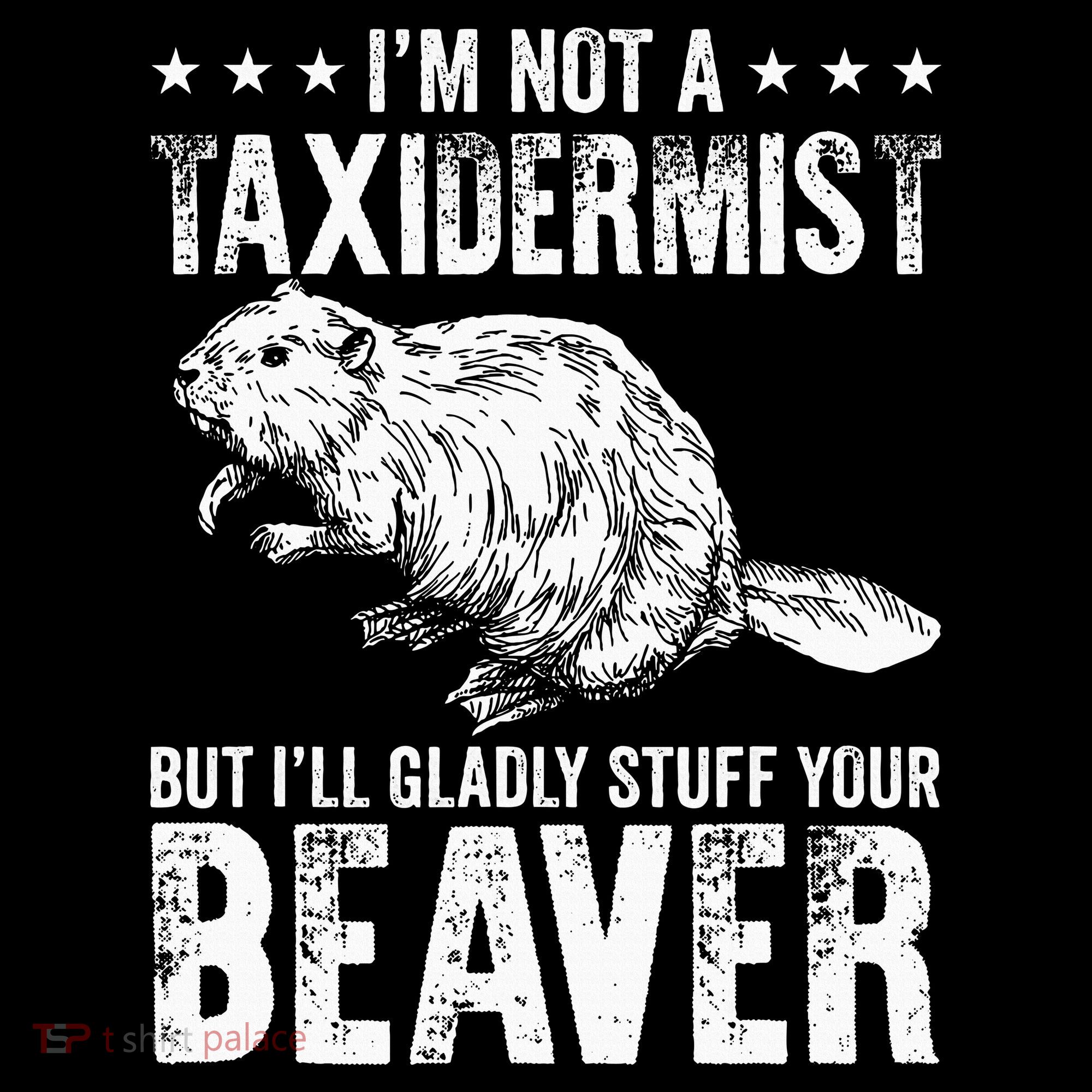 I´M Gladly Stuff Your Beaver Taxidermy Women's Tank Top