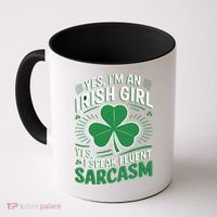 Irish Girl Speak Fluent Sarcasm Funny Coffee Mug thumb 0