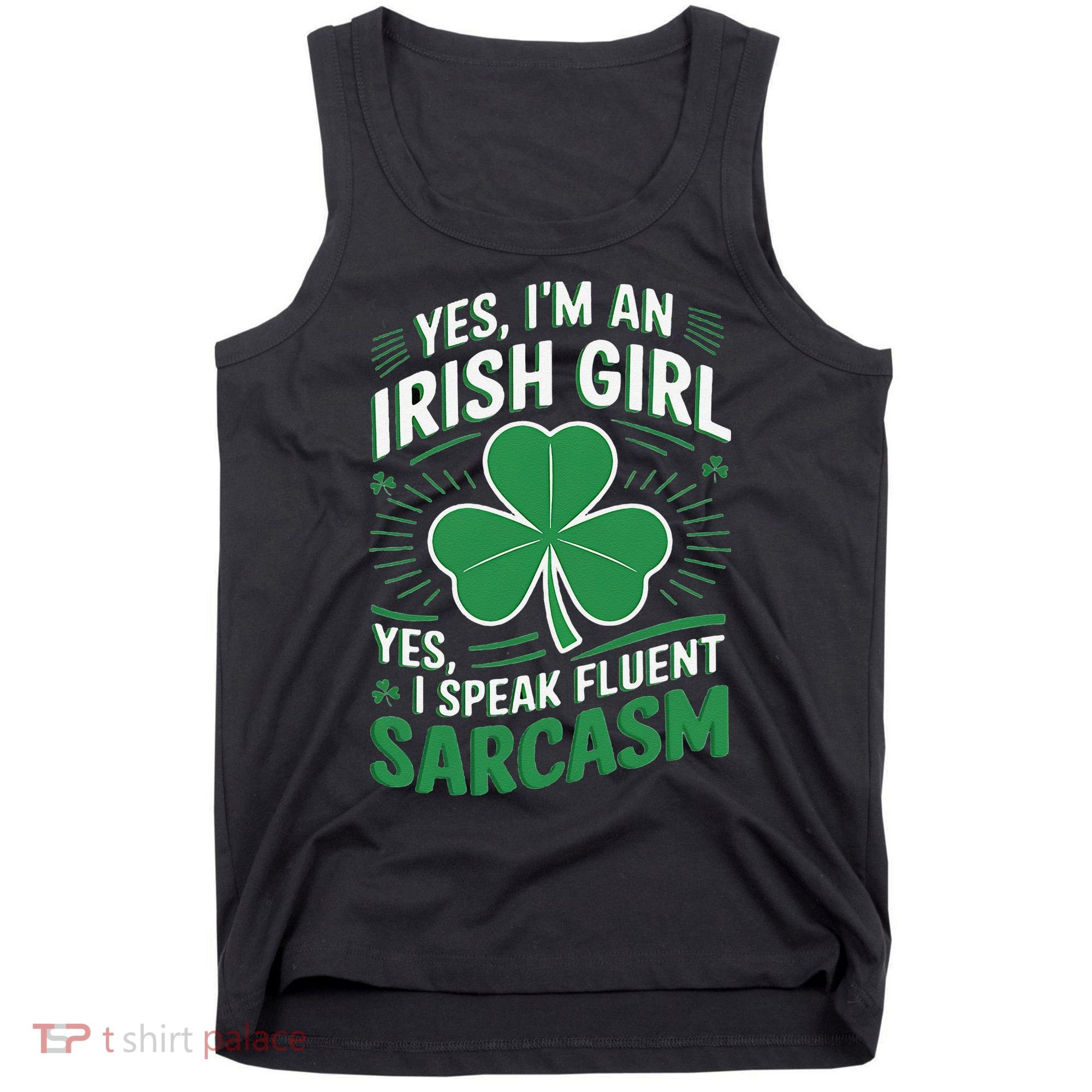 Irish Girl Speak Fluent Sarcasm Funny Tank Top