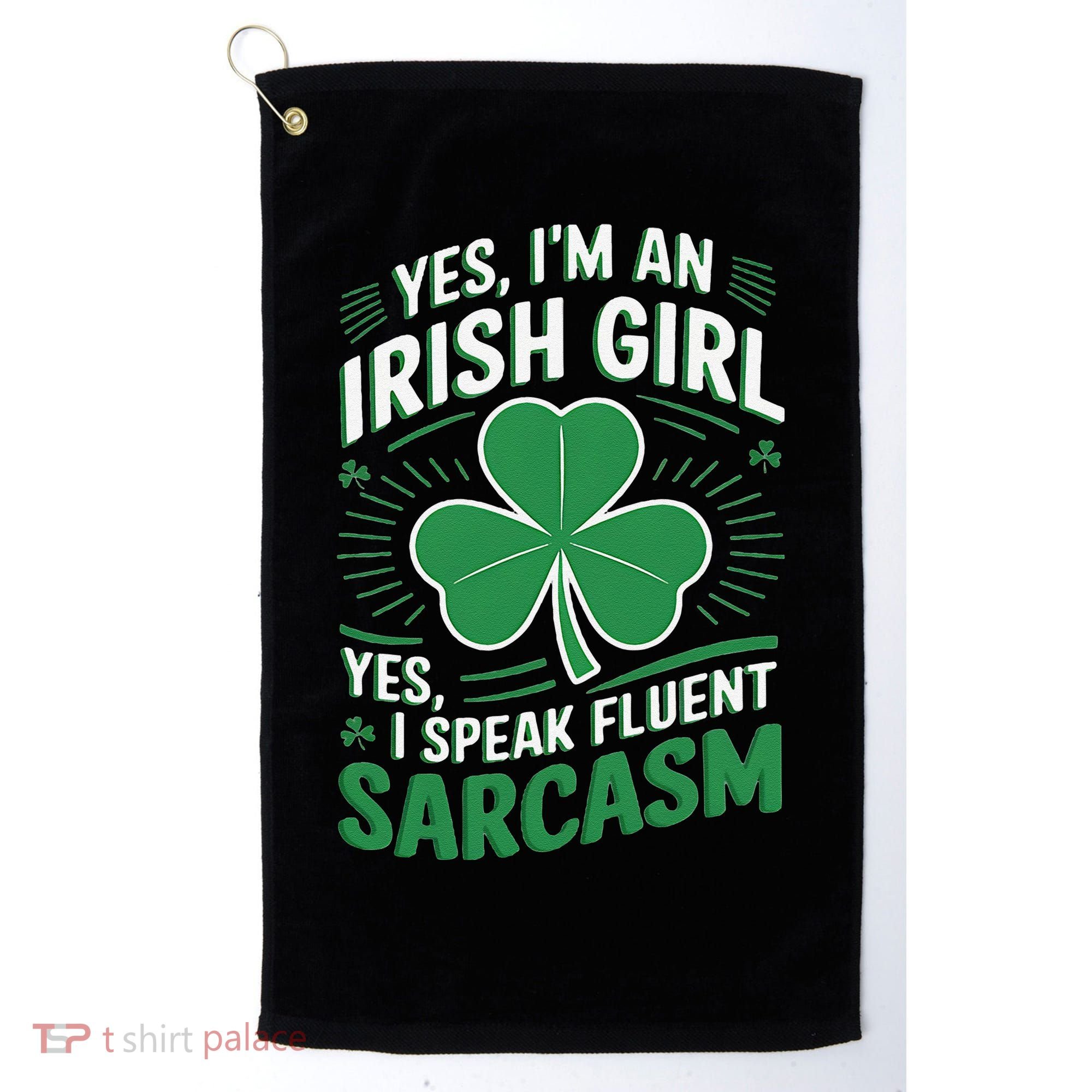 Irish Girl Speak Fluent Sarcasm Funny Golf Towel