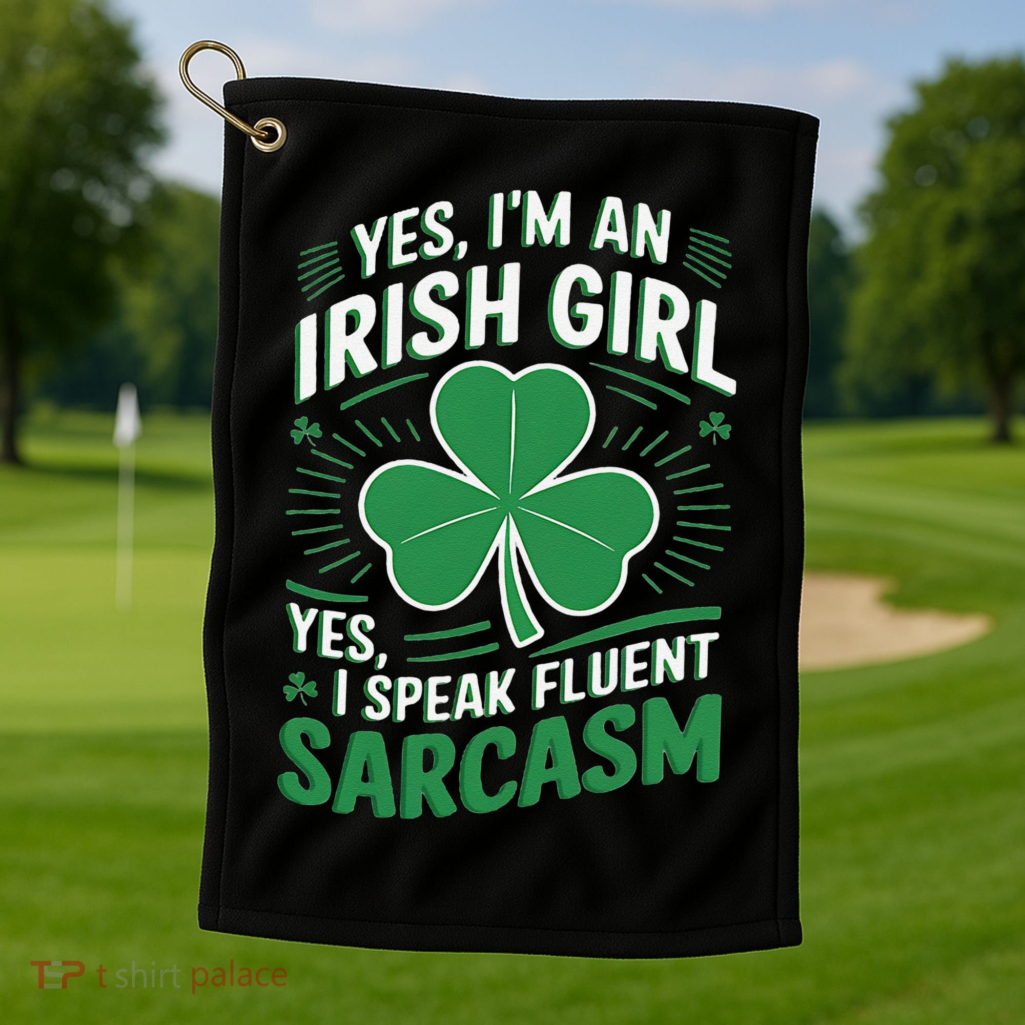 Irish Girl Speak Fluent Sarcasm Funny Golf Towel