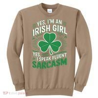 Irish Girl Speak Fluent Sarcasm Funny Sweatshirt thumb 0