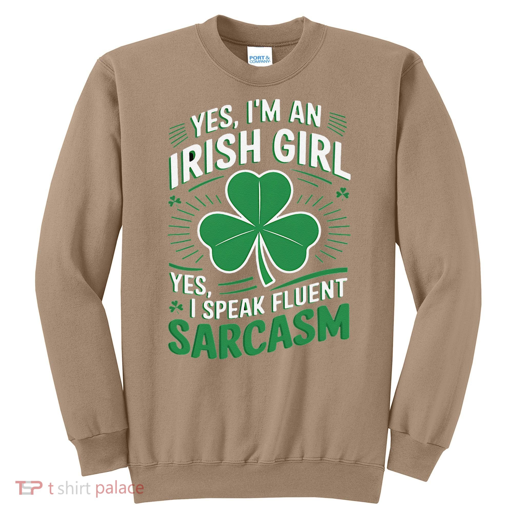 Irish Girl Speak Fluent Sarcasm Funny Sweatshirt