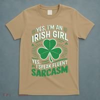 Irish Girl Speak Fluent Sarcasm Funny T-Shirt thumb 5