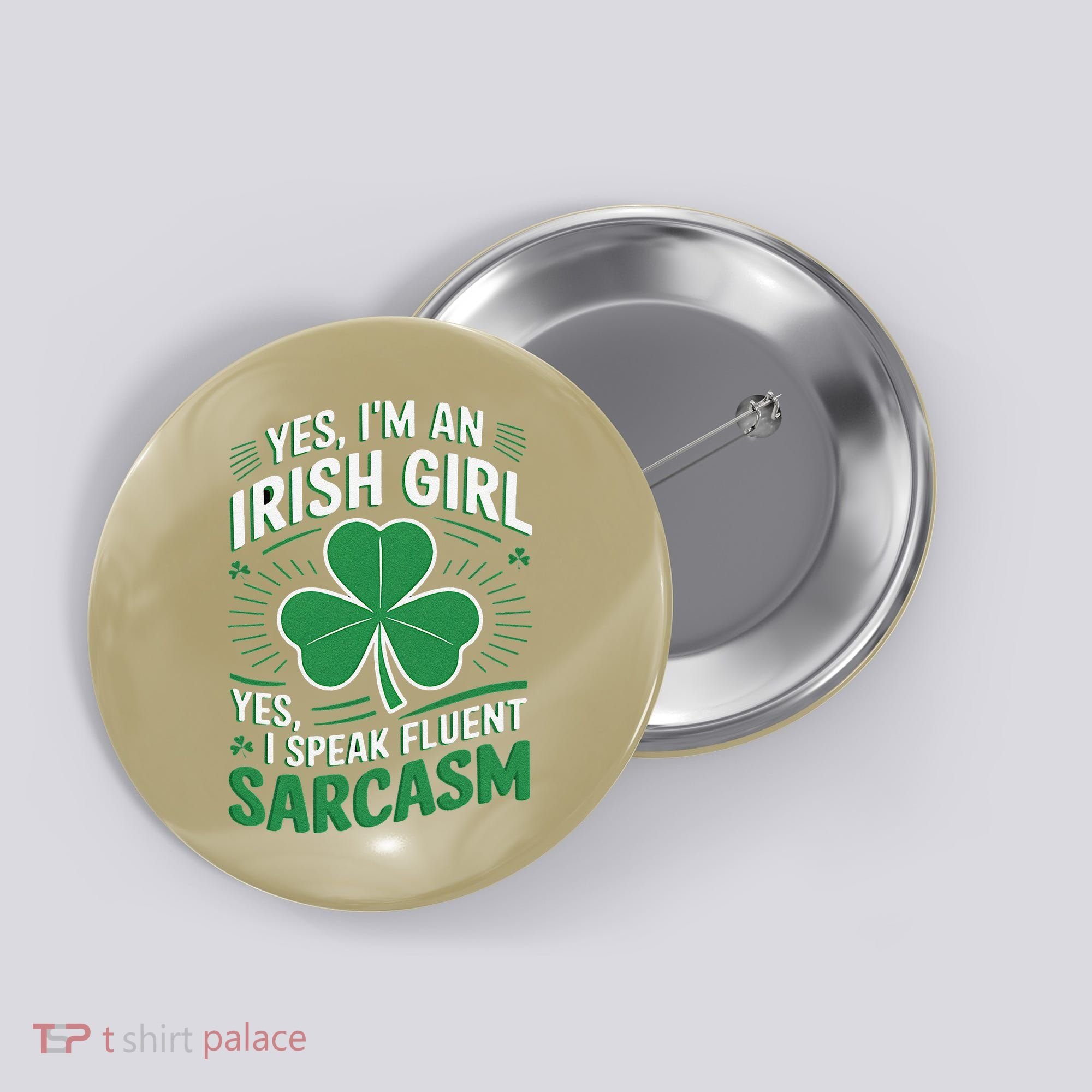 Irish Girl Speak Fluent Sarcasm Funny Button