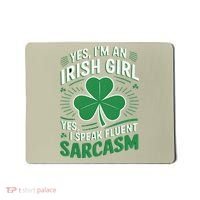 Irish Girl Speak Fluent Sarcasm Funny Mousepad thumb 0
