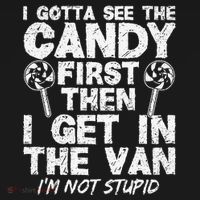 I Gotta See The Candy First IM Not Stupid Creepy Women's Hoodie thumb 2