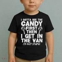 I Gotta See The Candy First IM Not Stupid Creepy Toddler T-Shirt thumb 2