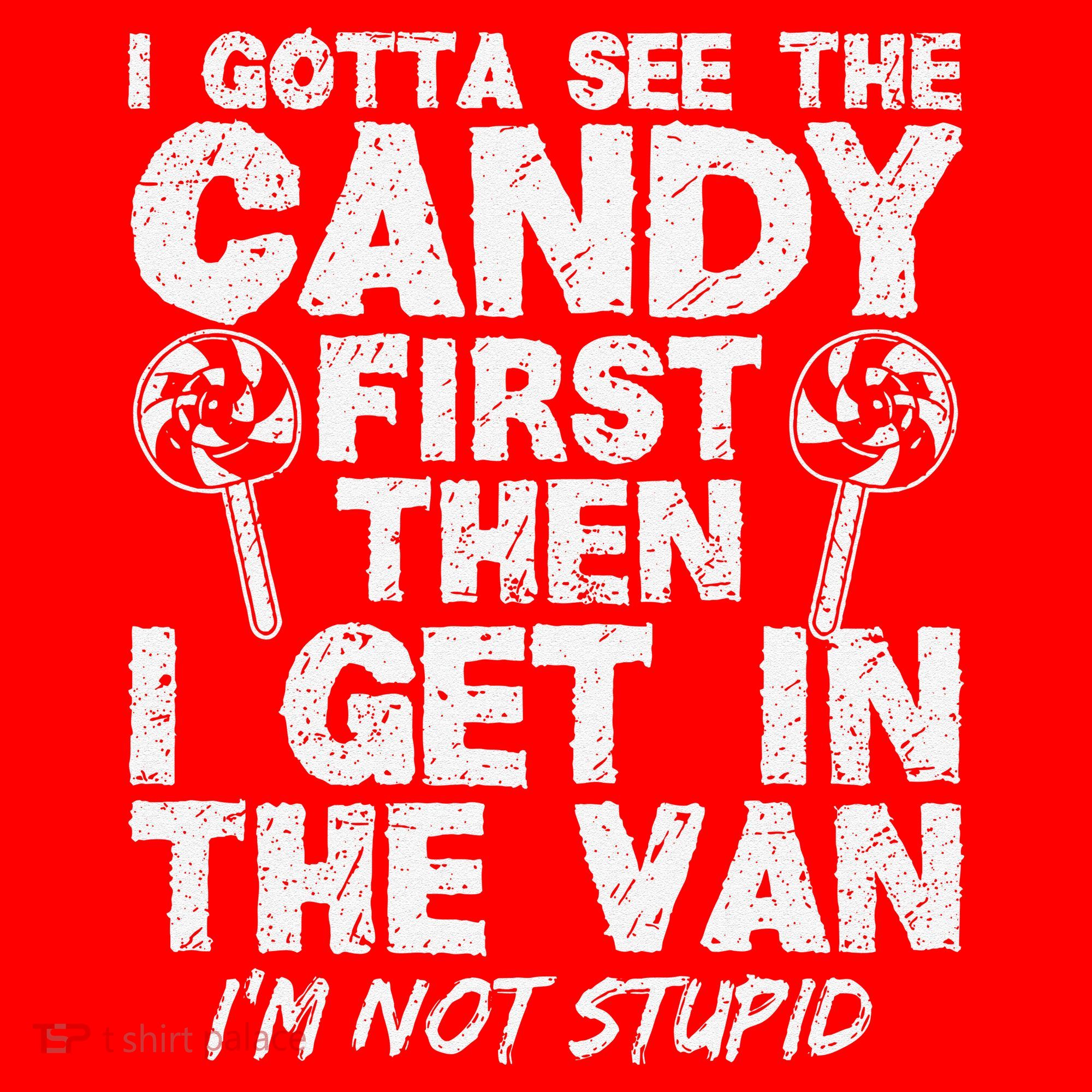 I Gotta See The Candy First IM Not Stupid Creepy Santa Hat