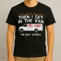I Gotta See The Candy First Funny Adult Humor T-Shirt thumb 3