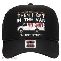 I Gotta See The Candy First Funny Adult Humor Hat thumb 0