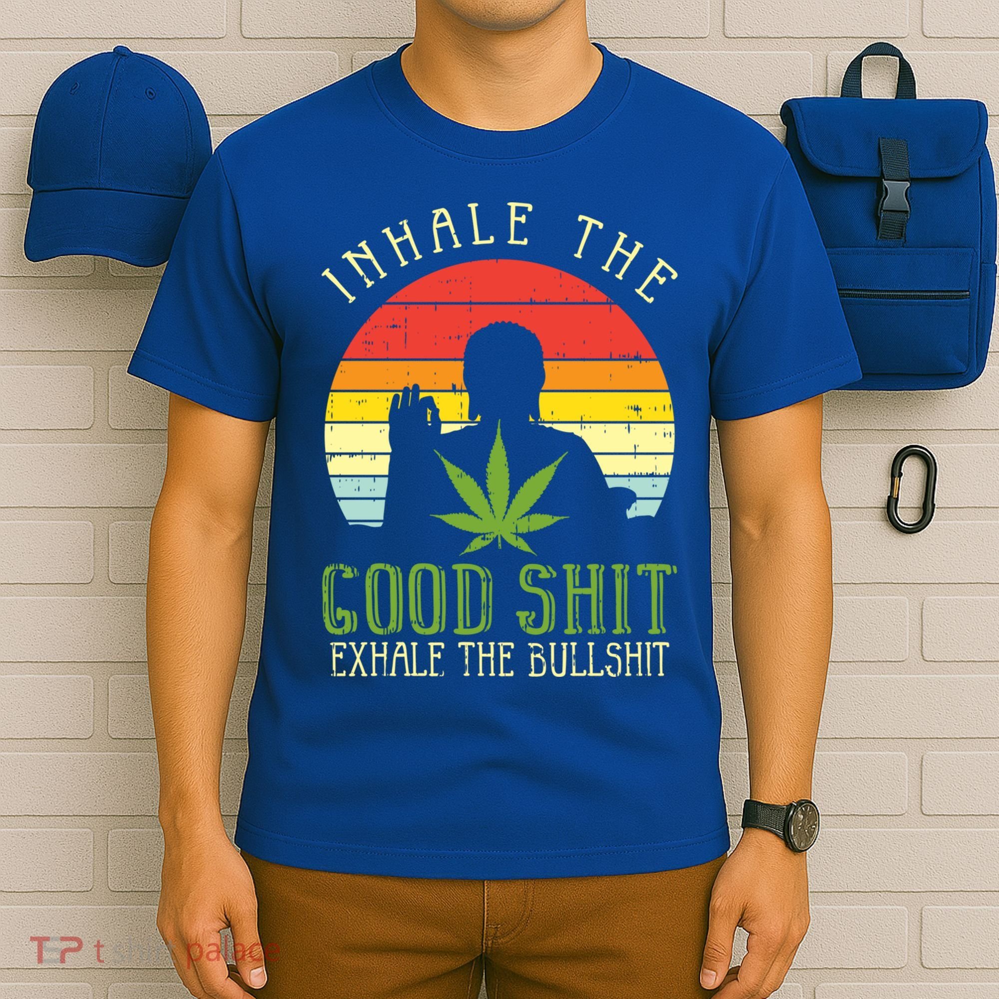 Inhale Good Shit Exhale Bullshit Weed Cannabis Yoga 420 Gift T-Shirt