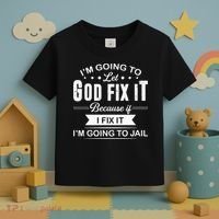 Im Going To Let God Fix It Because If I Fix It Toddler T-Shirt thumb 3