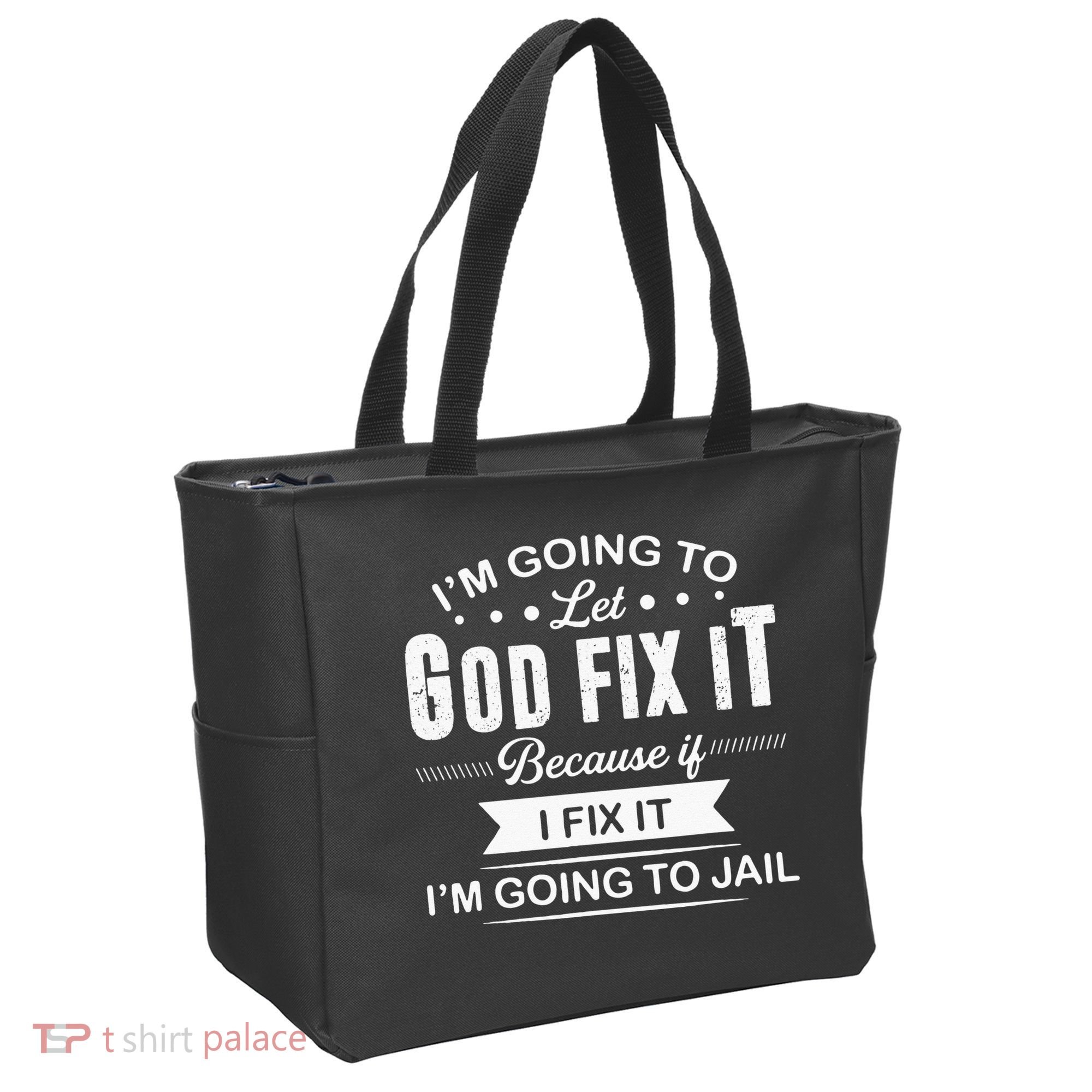Im Going To Let God Fix It Because If I Fix It Tote Bag