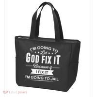 Im Going To Let God Fix It Because If I Fix It Tote Bag thumb 3