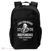 I Gave Them Bitches 1776 Independence Love Independence Backpack thumb 0