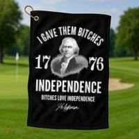 I Gave Them Bitches 1776 Independence Love Independence Golf Towel thumb 1