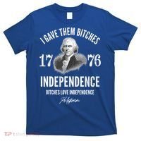 I Gave Them Bitches 1776 Independence Love Independence T-Shirt thumb 0