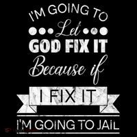 I'm Going To Let God Fix It Because If I Fix It Bucket Hat thumb 4