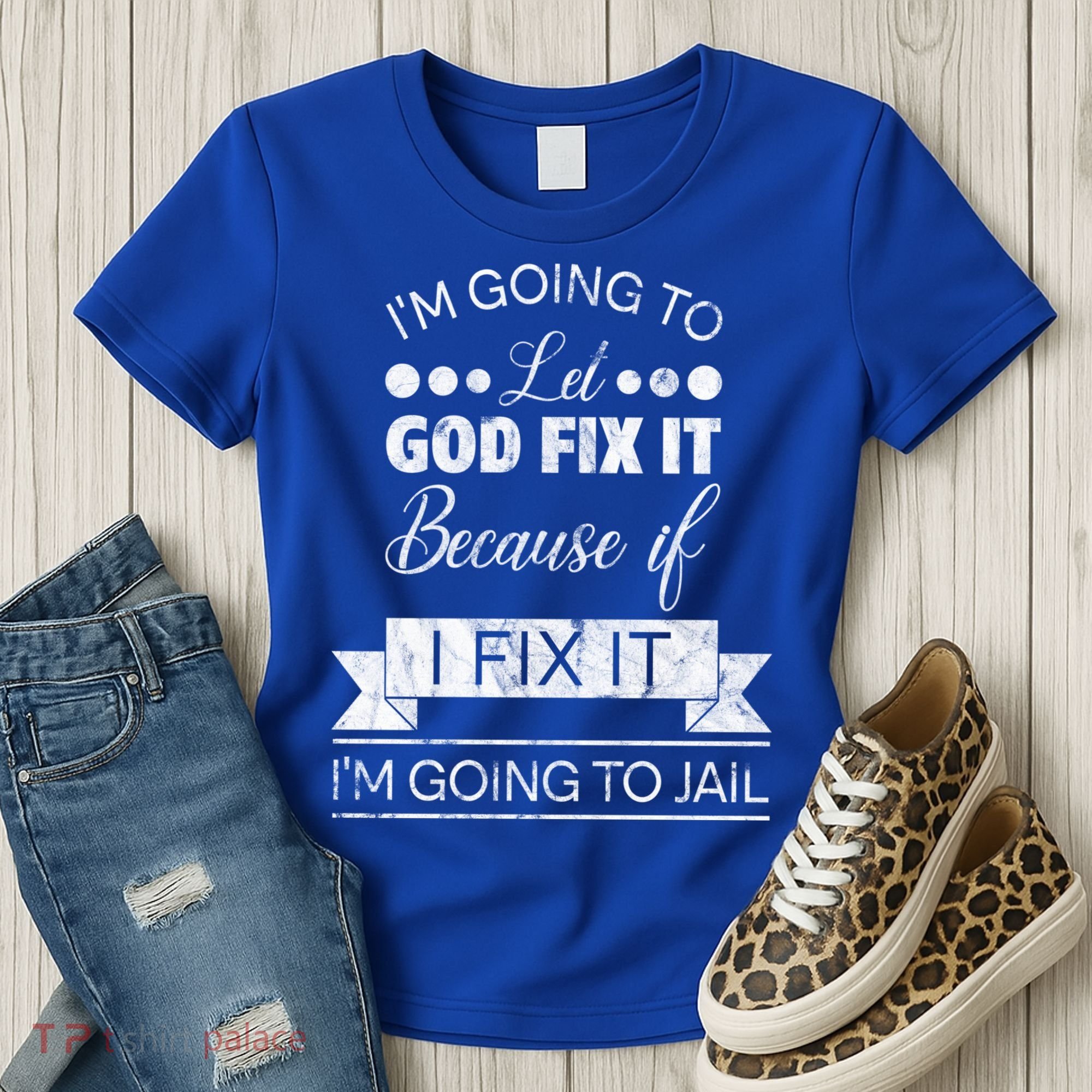 I'm Going To Let God Fix It Because If I Fix It Women's T-Shirt