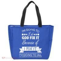 I'm Going To Let God Fix It Because If I Fix It Tote Bag thumb 0