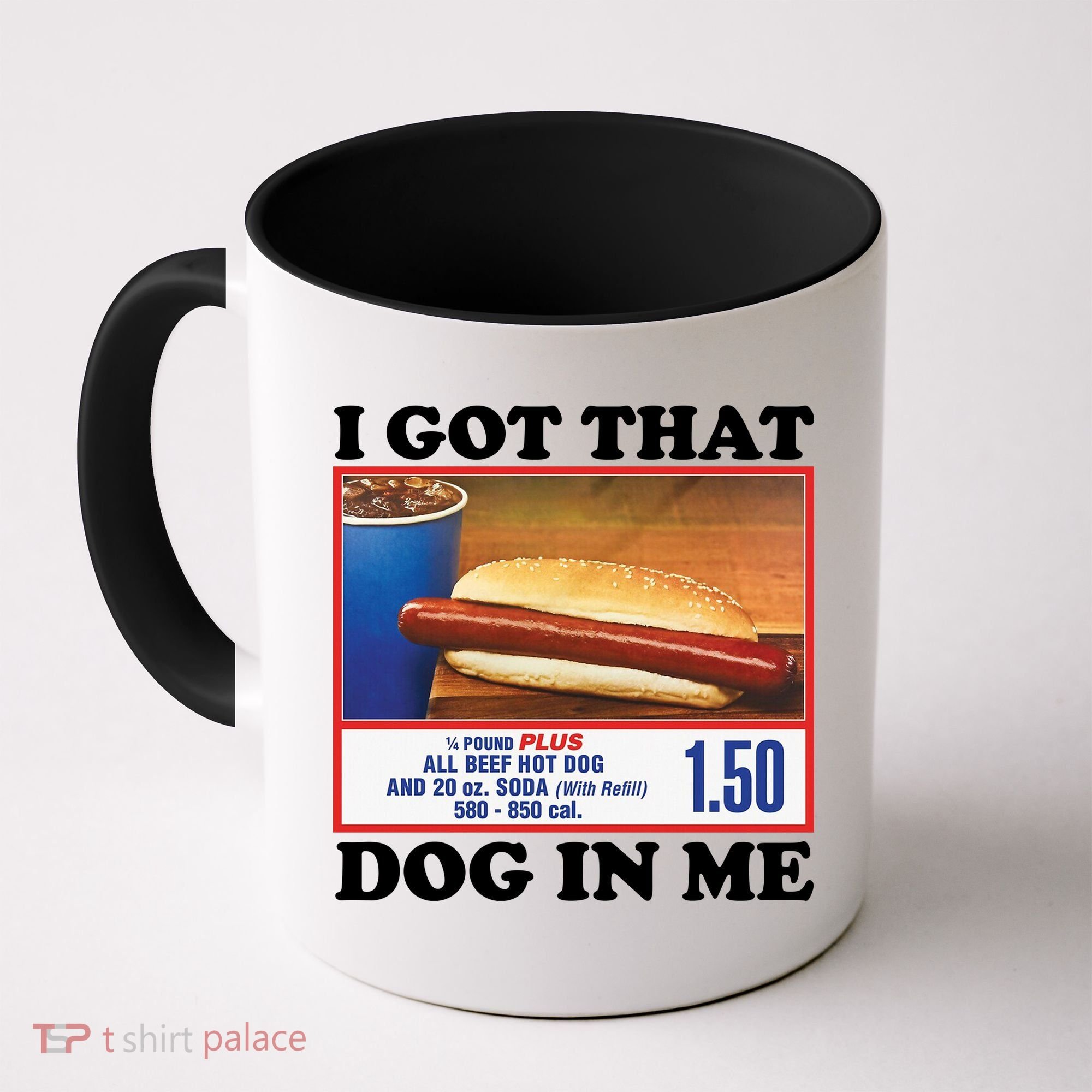 I Got That Dog In Me Costco Coffee Mug