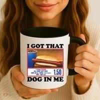 I Got That Dog In Me Costco Coffee Mug thumb 3