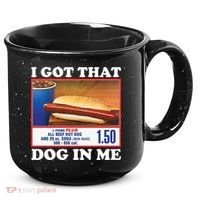 I Got That Dog In Me Costco 15oz Campfire Ceramic Mug thumb 0