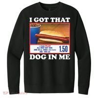 I Got That Dog In Me Costco V.I.T. Fleece Crew Sweatshirt thumb 0