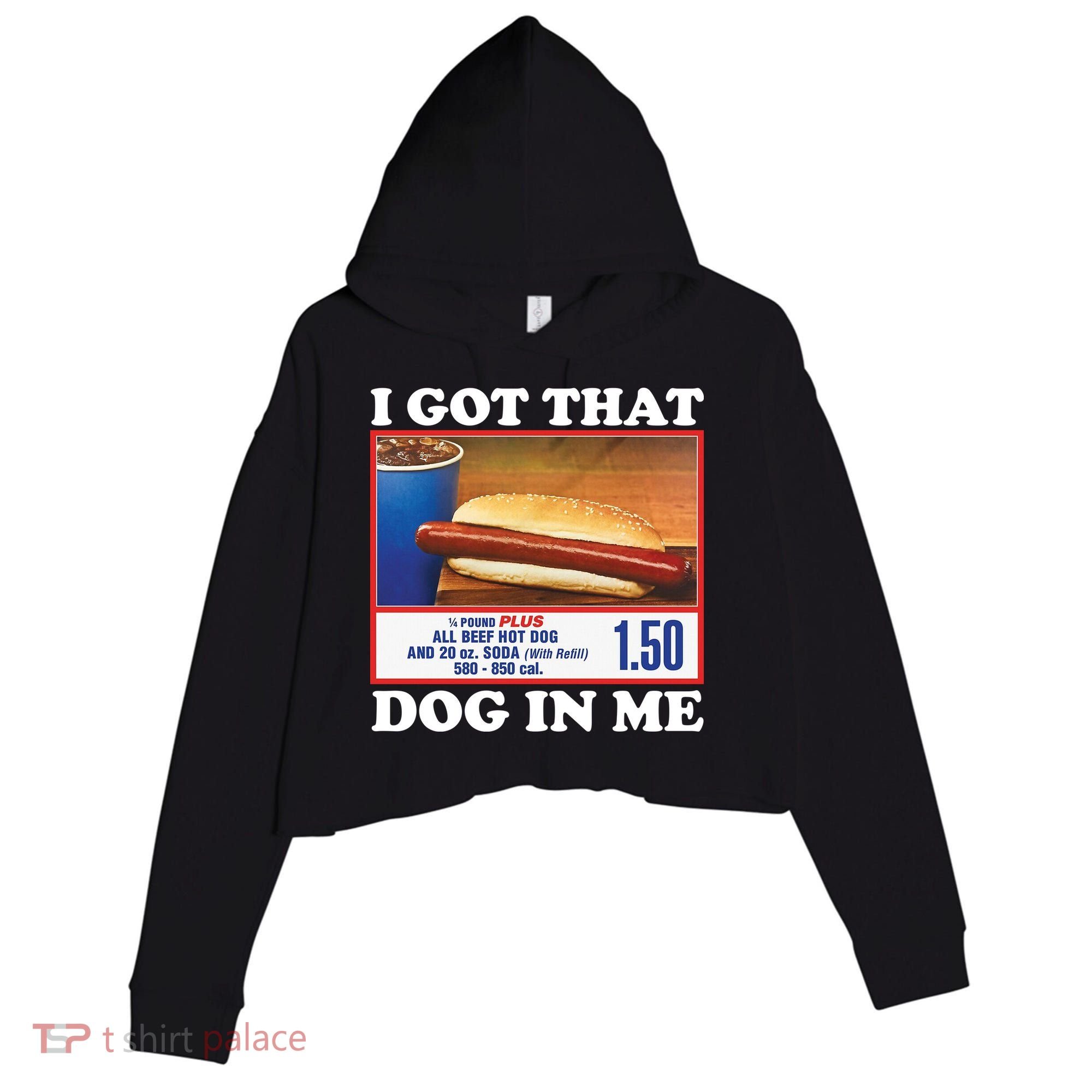 I Got That Dog In Me Costco Crop Fleece Hoodie