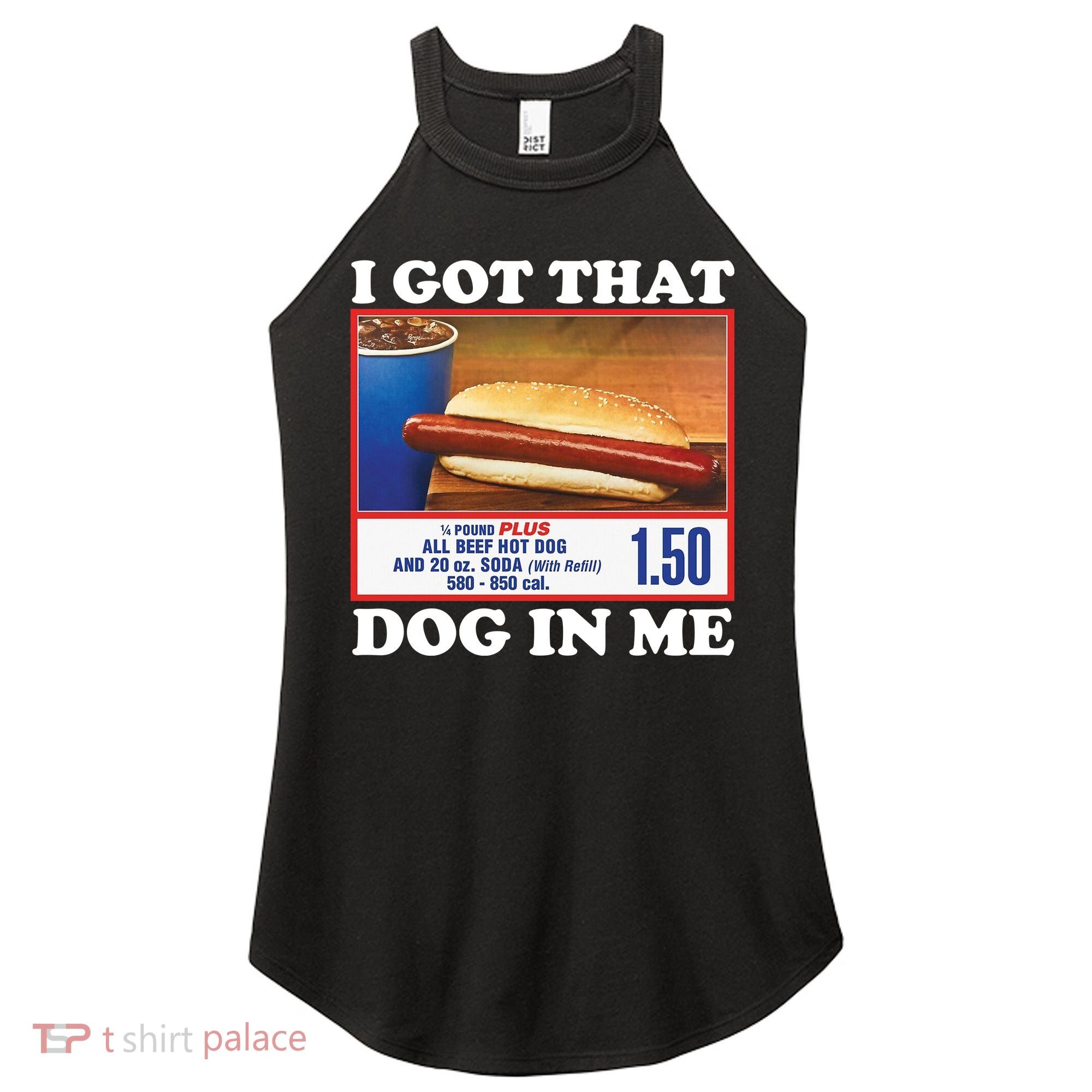 I Got That Dog In Me Costco Women's Perfect Tri Rocker Tank