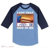 I Got That Dog In Me Costco Raglan Baseball Sleeve Shirt thumb 0
