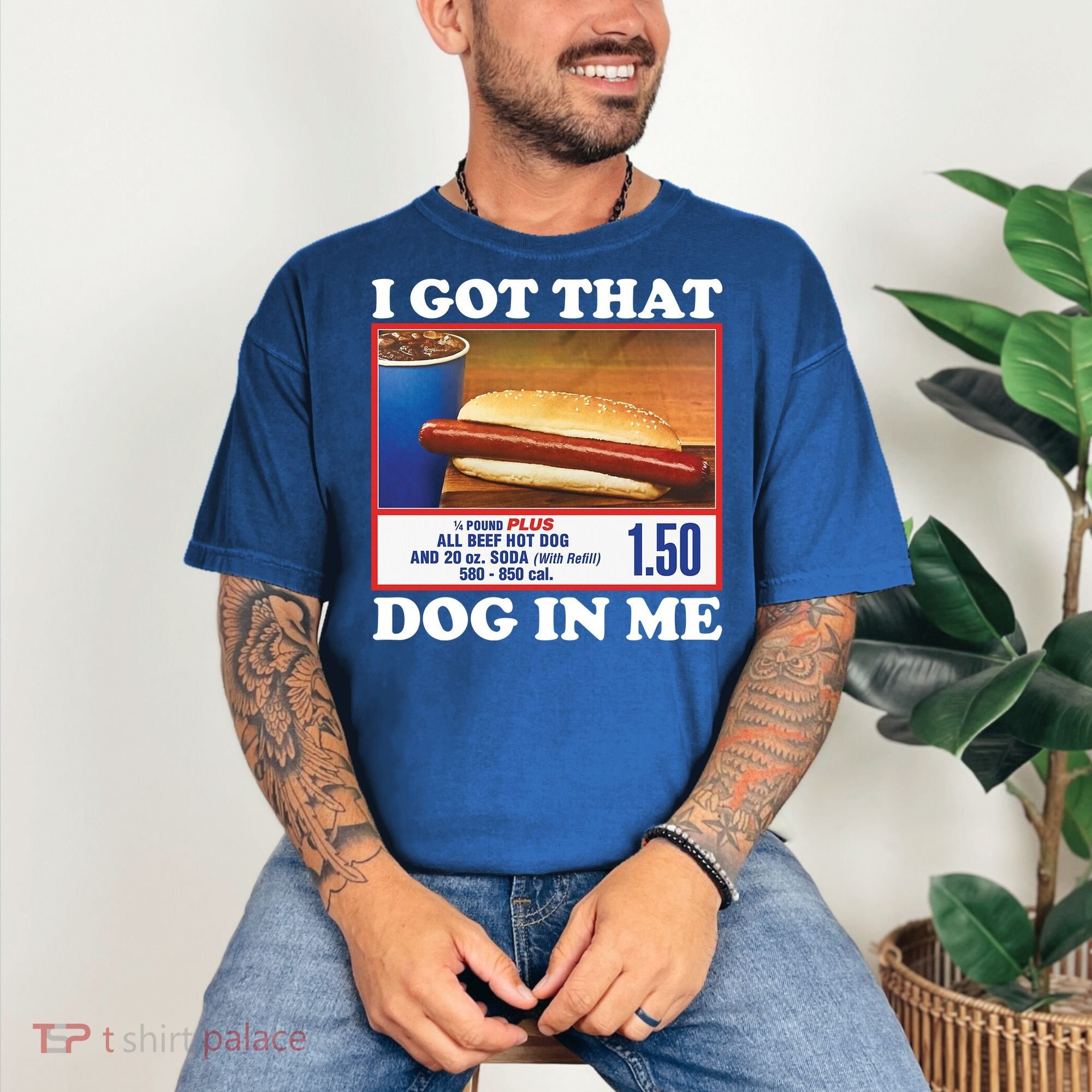 I Got That Dog In Me Costco Comfort Colors T-Shirt