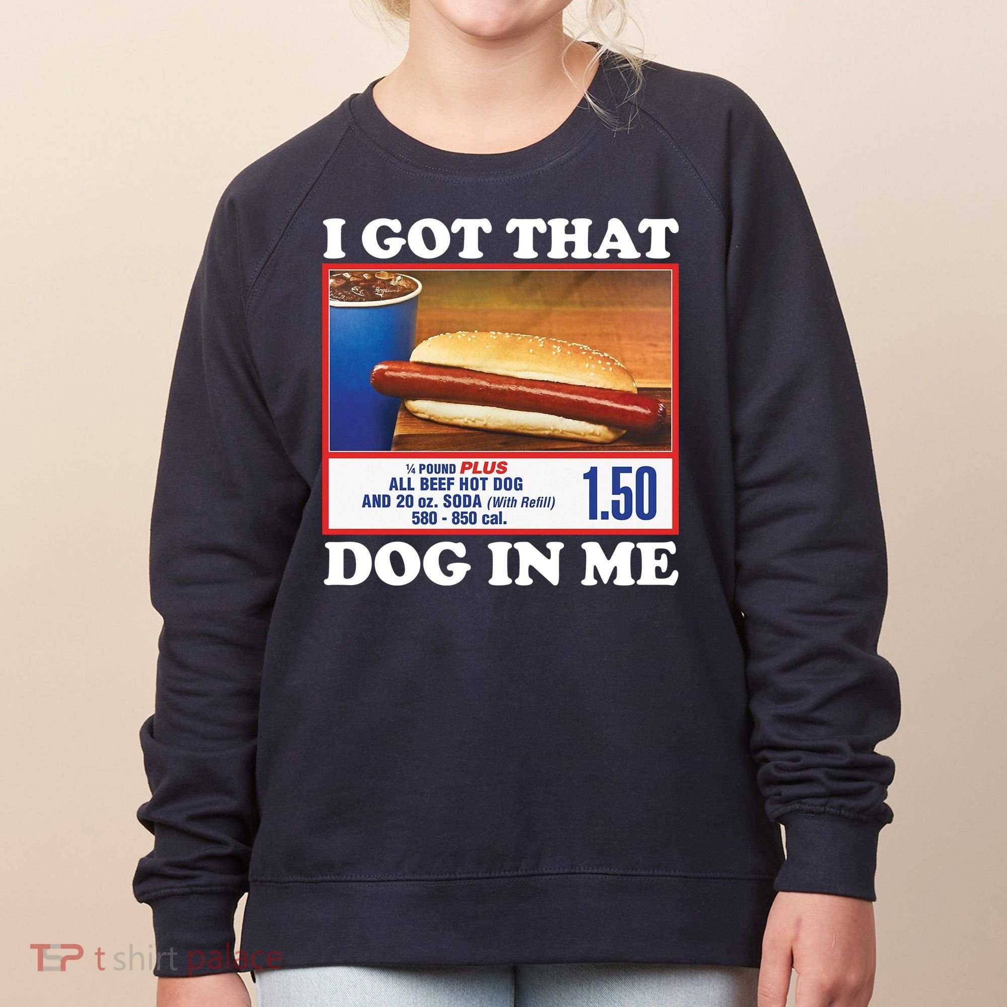 I Got That Dog In Me Costco Women's Sweatshirt