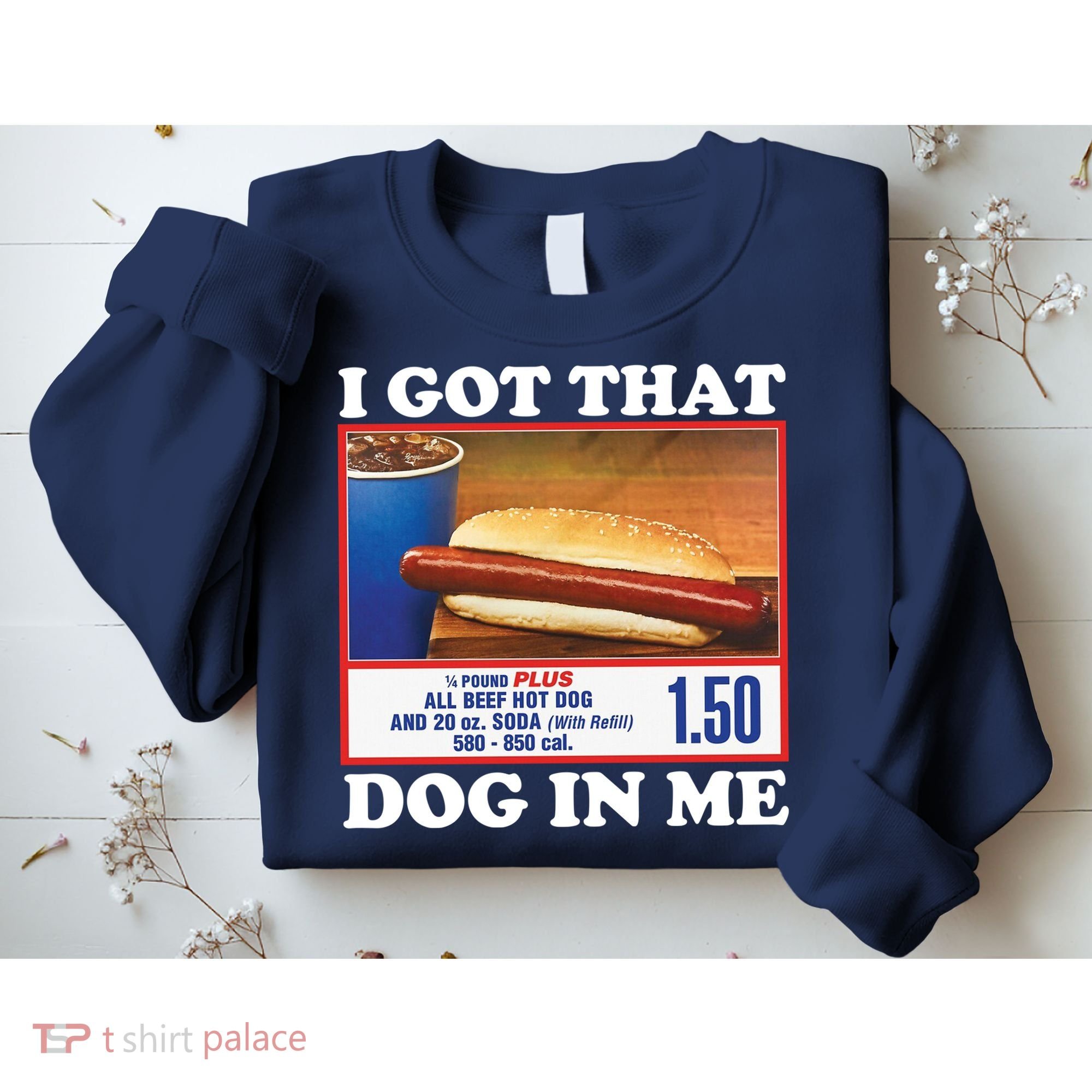 I Got That Dog In Me Costco Sweatshirt