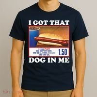 I Got That Dog In Me Costco T-Shirt thumb 3
