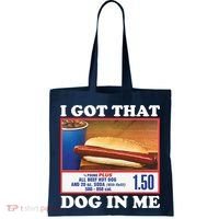 I Got That Dog In Me Costco Tote Bag thumb 0